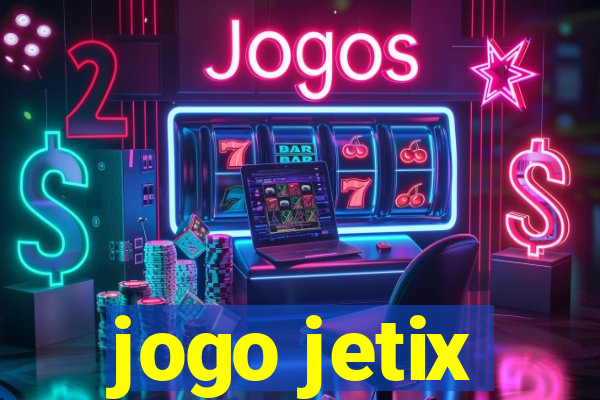 jogo jetix